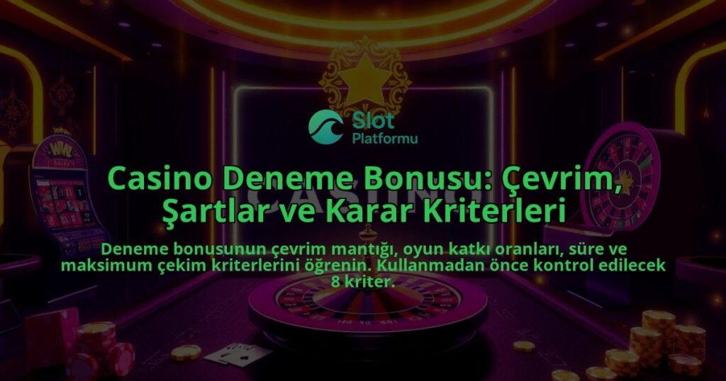 Casino-Deneme-Bonusu-Cevrim-Sartlar-ve-Karar-Kriterleri-overlay-1788097093.jpg