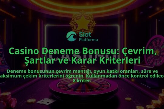 Casino-Deneme-Bonusu-Cevrim-Sartlar-ve-Karar-Kriterleri-overlay-1788097093.jpg